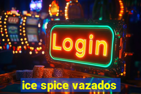 ice spice vazados